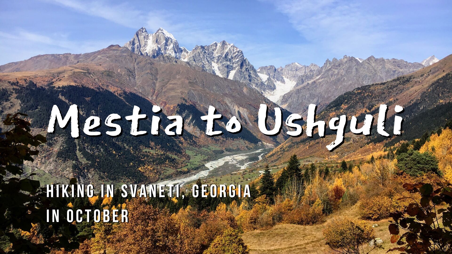 mestia to ushguli hiking in georgia in october cover