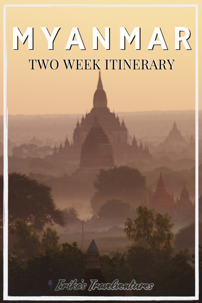 Two weeks in Myanmar itinerary, Erika's Travelventures, Yangon, Mandalay, Inle Lake, Kalaw Trek, Bagan itinerary