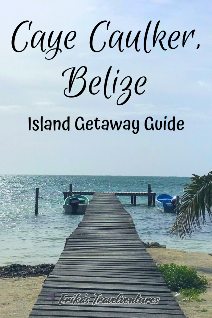 Caye Caulker Belize an island getaway. Less than three hours from America is Belize and Caye Caulker Island. Read where to stay, where to eat, what to do on Caye Caulker, Belize