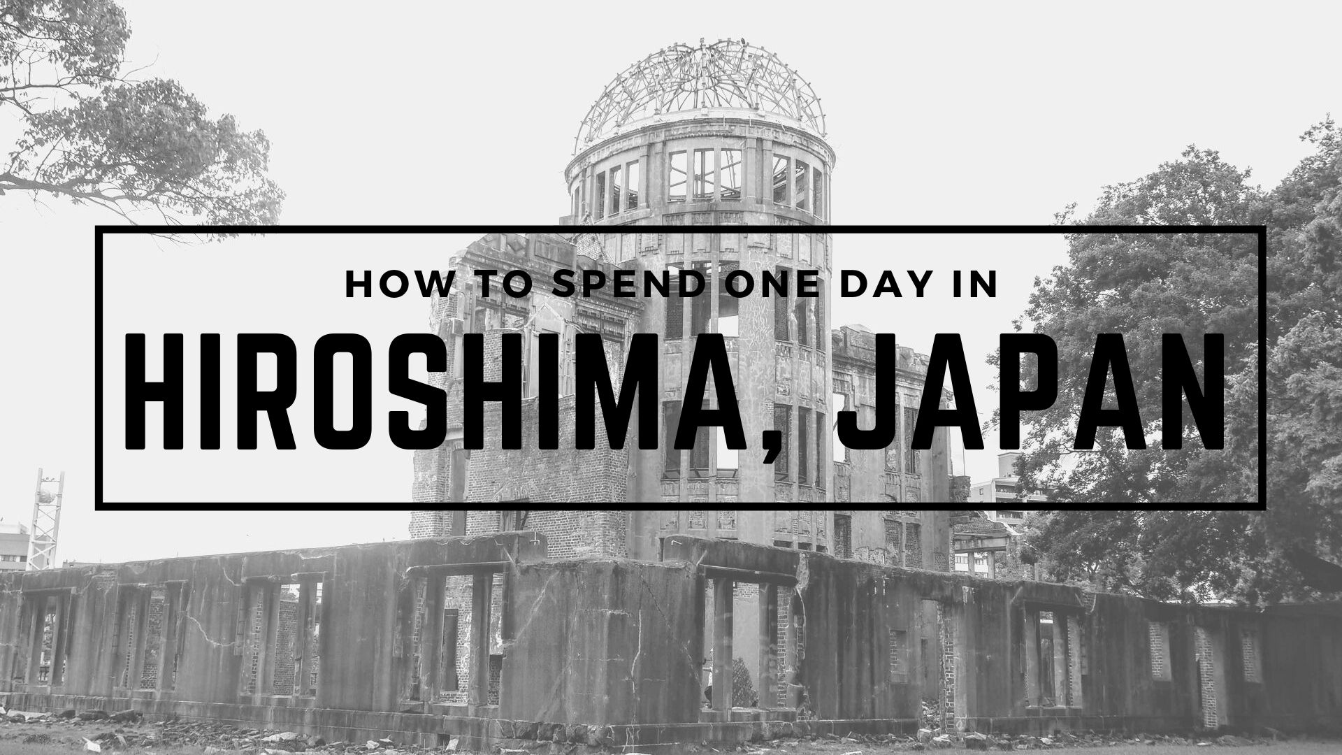 One day in hiroshima itinerary things to do in hiroshima, atomic bomb memorial, peace memorial park, childrens peace memorial, okonomiyakimura cover