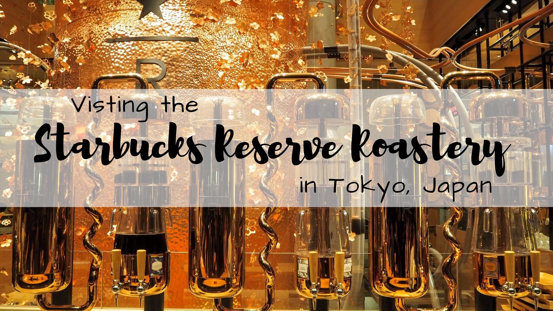 Visiting The Starbucks Reserve Roastery In Tokyo – All You Need To Know