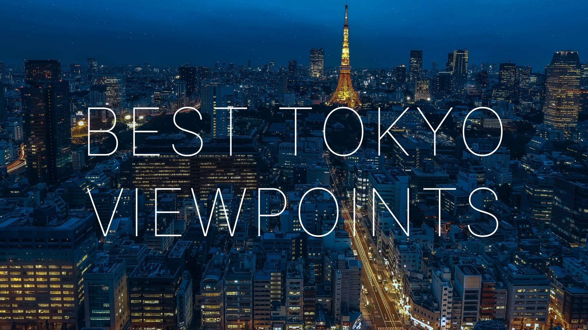 Six Amazing Tokyo Viewpoints