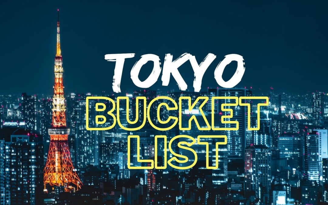 Tokyo bucket list, Top things to do in Tokyo viewpoint asakusa ginza akihabara shibuya shinjuku best things to do in tokyo for all budgets, meiji jingu and yoyogi park, skytree, studio ghibli museum, watch sumo cover