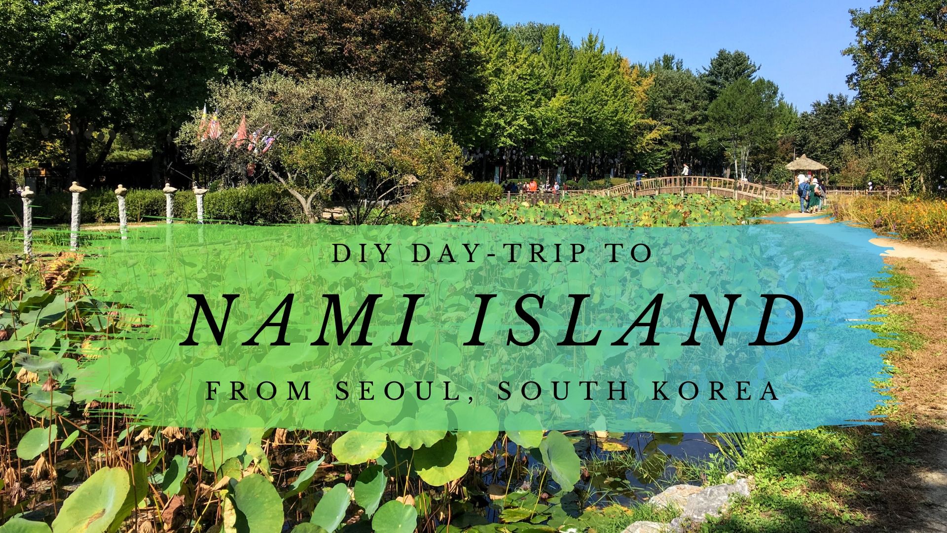 DIY Trip to Nami Island from Seoul, how to get there, things to do on Nami Island, Do it yourself trip to Nami Island without a tour from Seoul Winter Sonata
