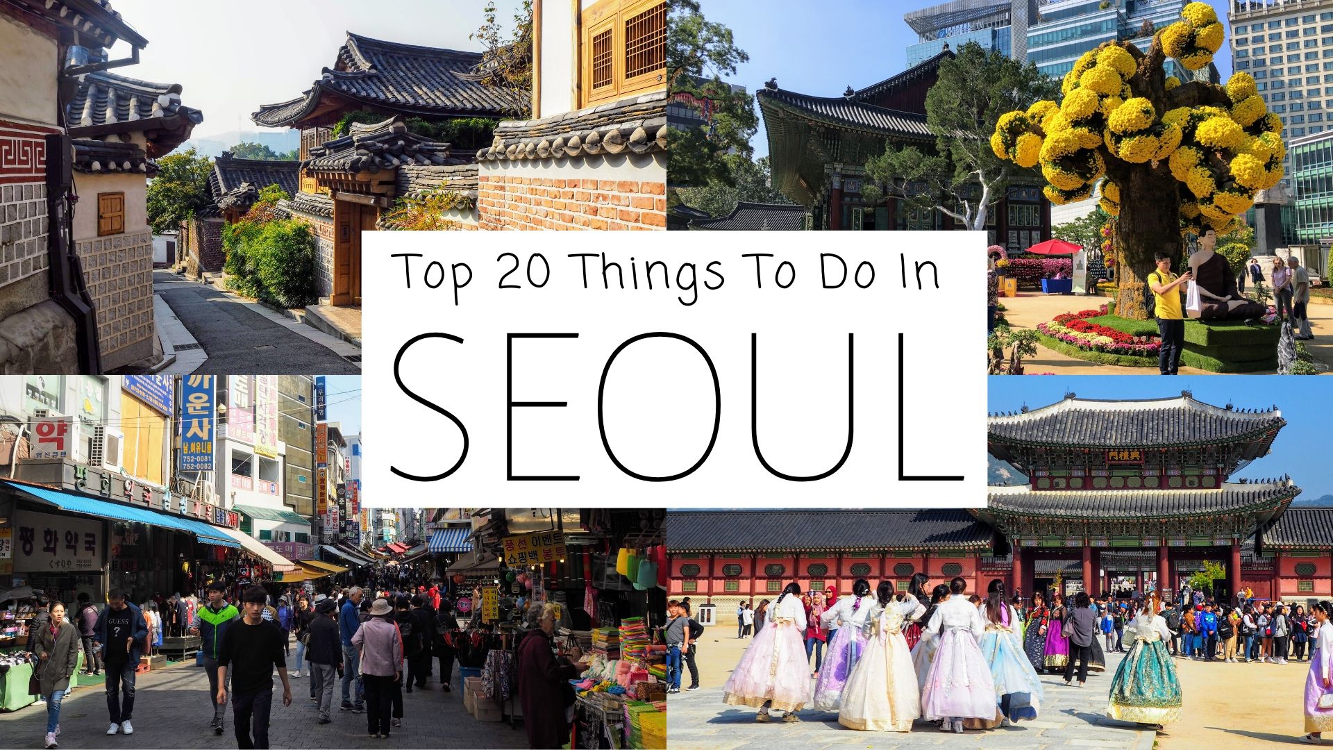 Beginners Guide To Seoul Best Things To See And Do For First Timers ...