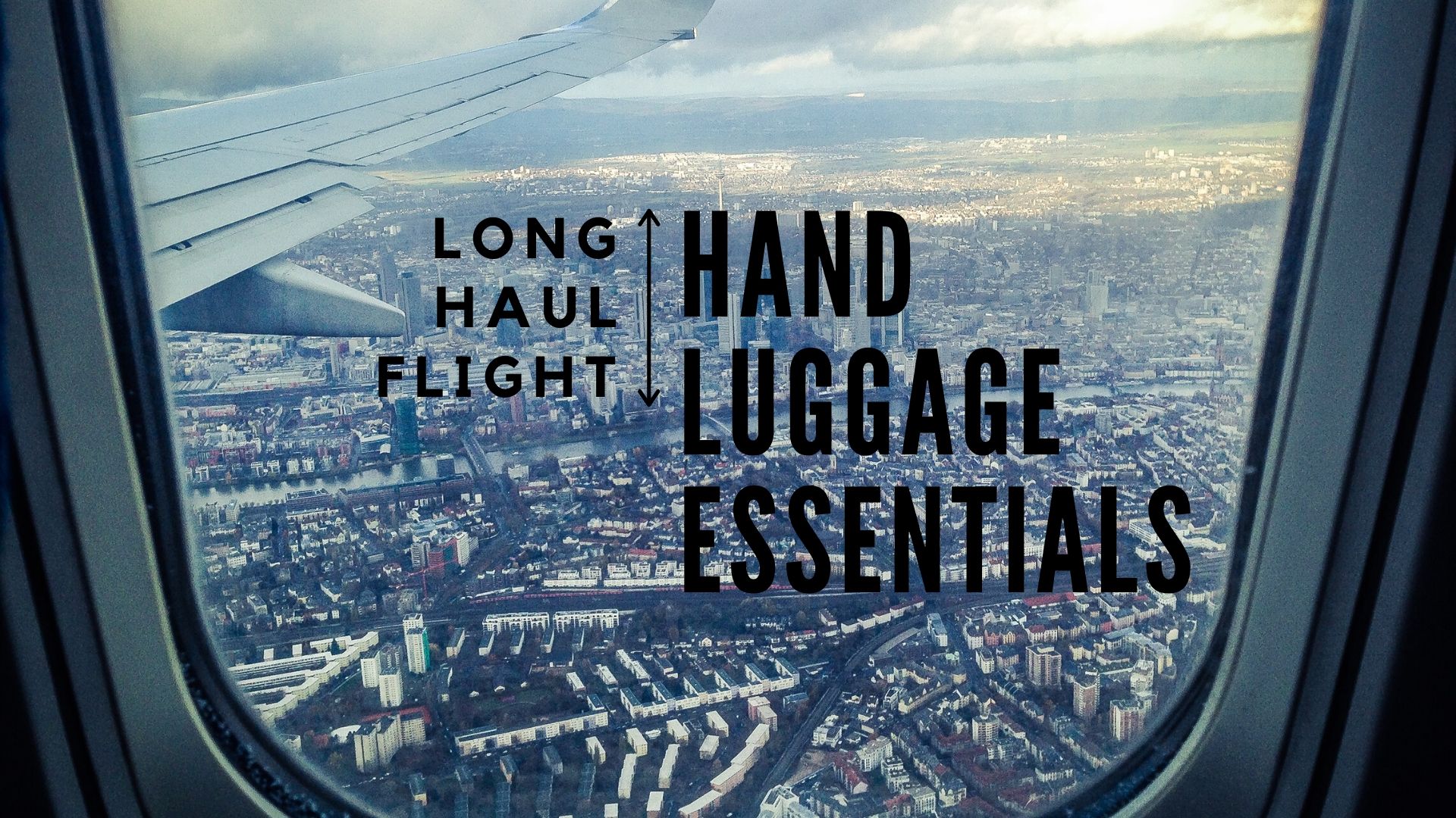 Hand Luggage Essentials for Long-Haul Flights
