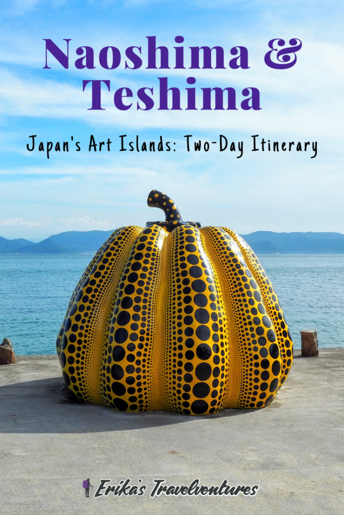 Naoshima Teshima travel guide to Japan's art islands, Naoshima Teshima two-day itinerary pinterest