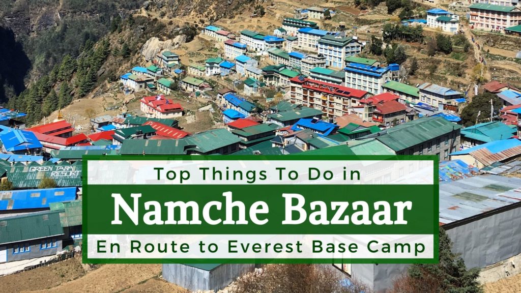 Top things to do in Namche Bazaar, getting to namche bazaar, namche bazaar accommodation, lukla to namche, phakding to namche, Namche bazaar elevation 3440