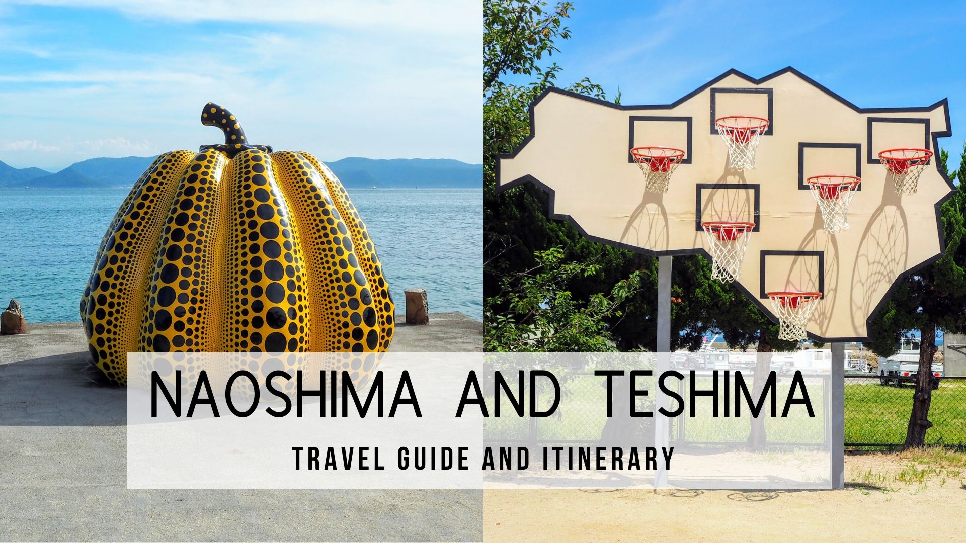 Naoshima Teshima travel guide to Japan's art islands, Naoshima Teshima two-day itinerary cover