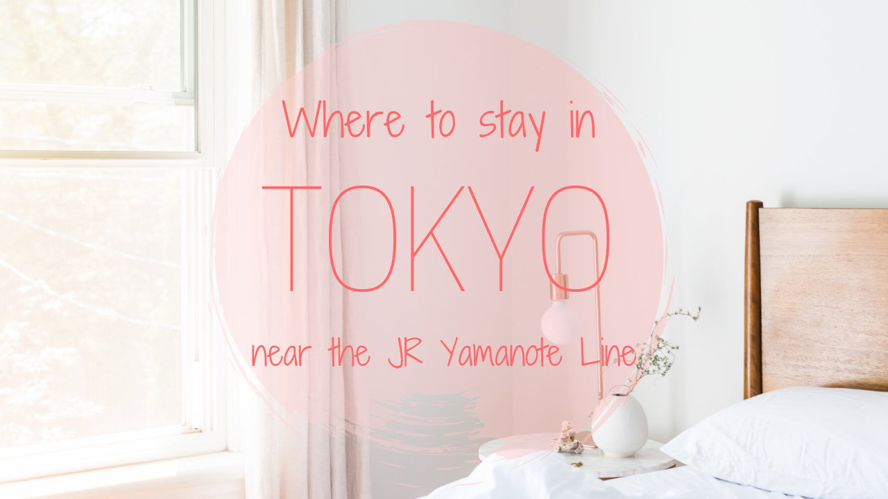 Best Tokyo Hotels Near The Yamanote Line