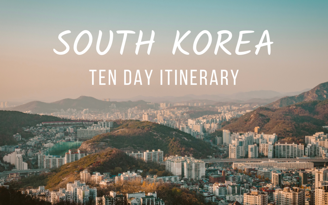 Korea itinerary 10 days, South korea 10 day itinerary. Seoul to Jeonju to Jeju Island to Busan itinerary