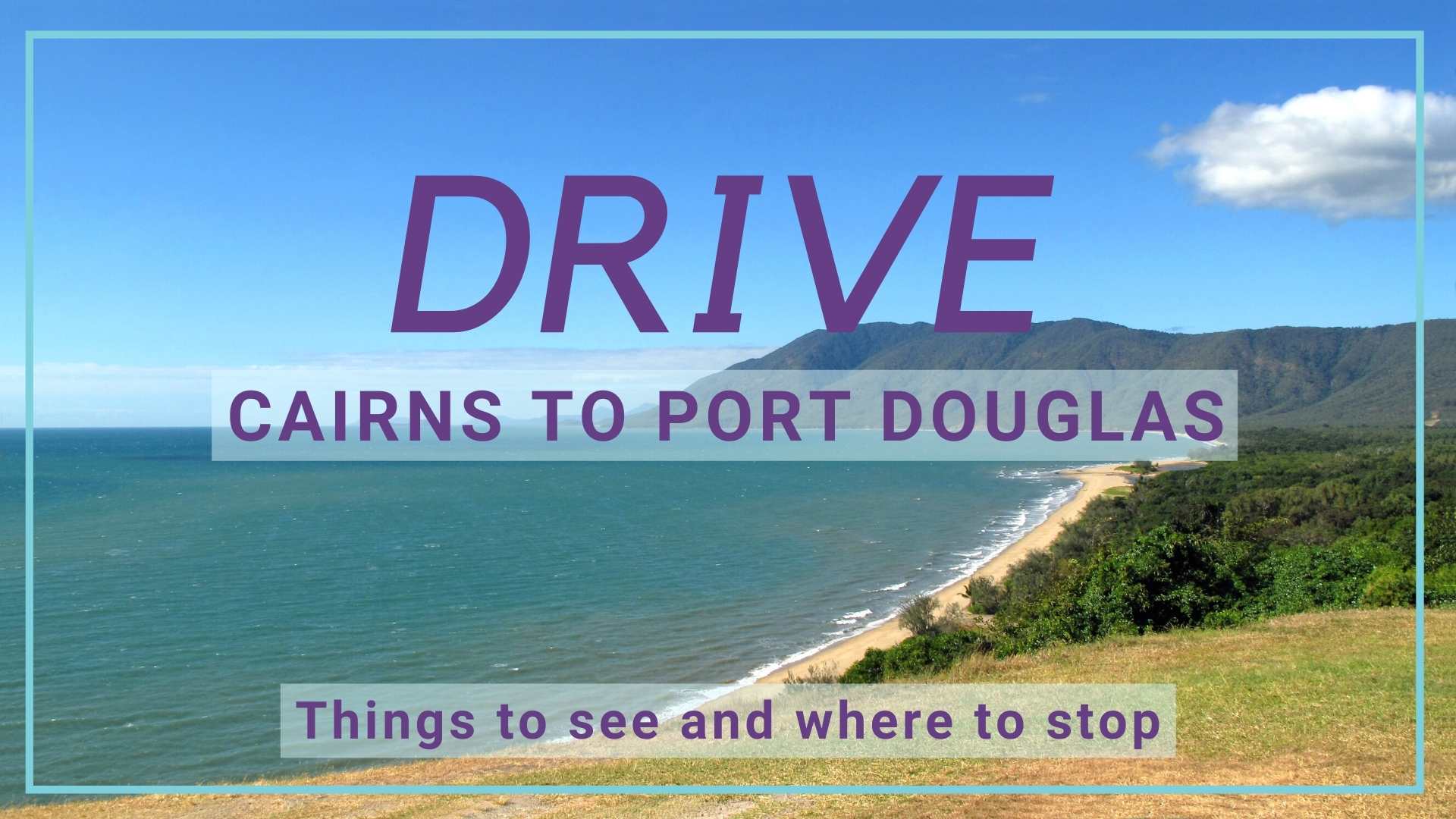 Things to do between Cairns and Port Douglas Drive from Cairns to Port Douglas Cairns to Palm Cove, Palm Cove to Port Douglas Cairns to Port Douglas drive Palm Cove Kuranda Hartley’s Stop off at beaches Mossman Gorge Mareebah