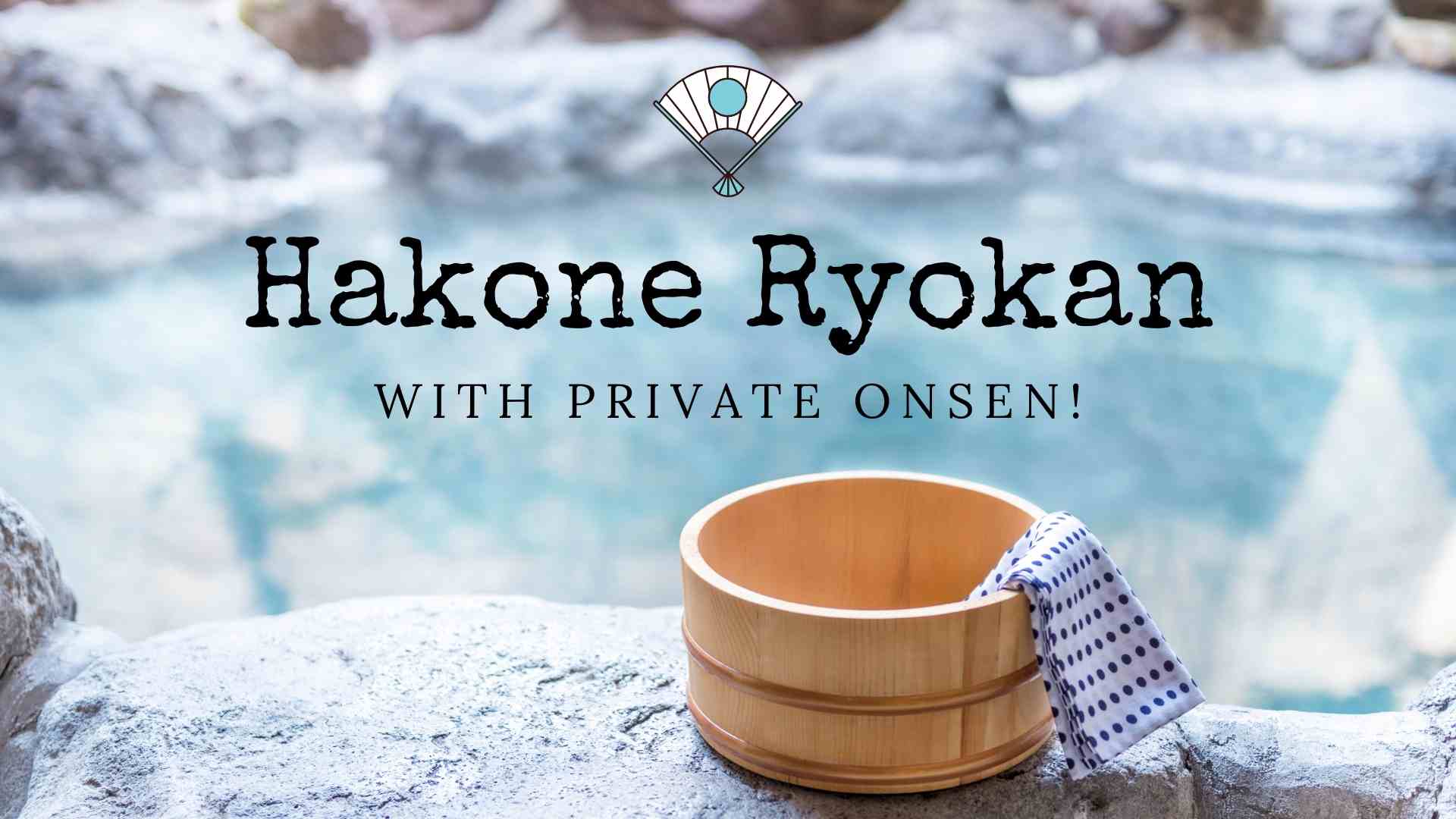 Hakone ryokan with private onsen, onsen in Hakone, best hakone ryokan with onsen
