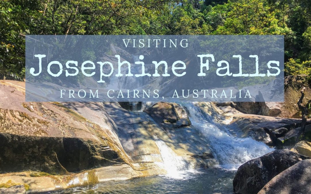 Visiting Josephine Falls From Cairns