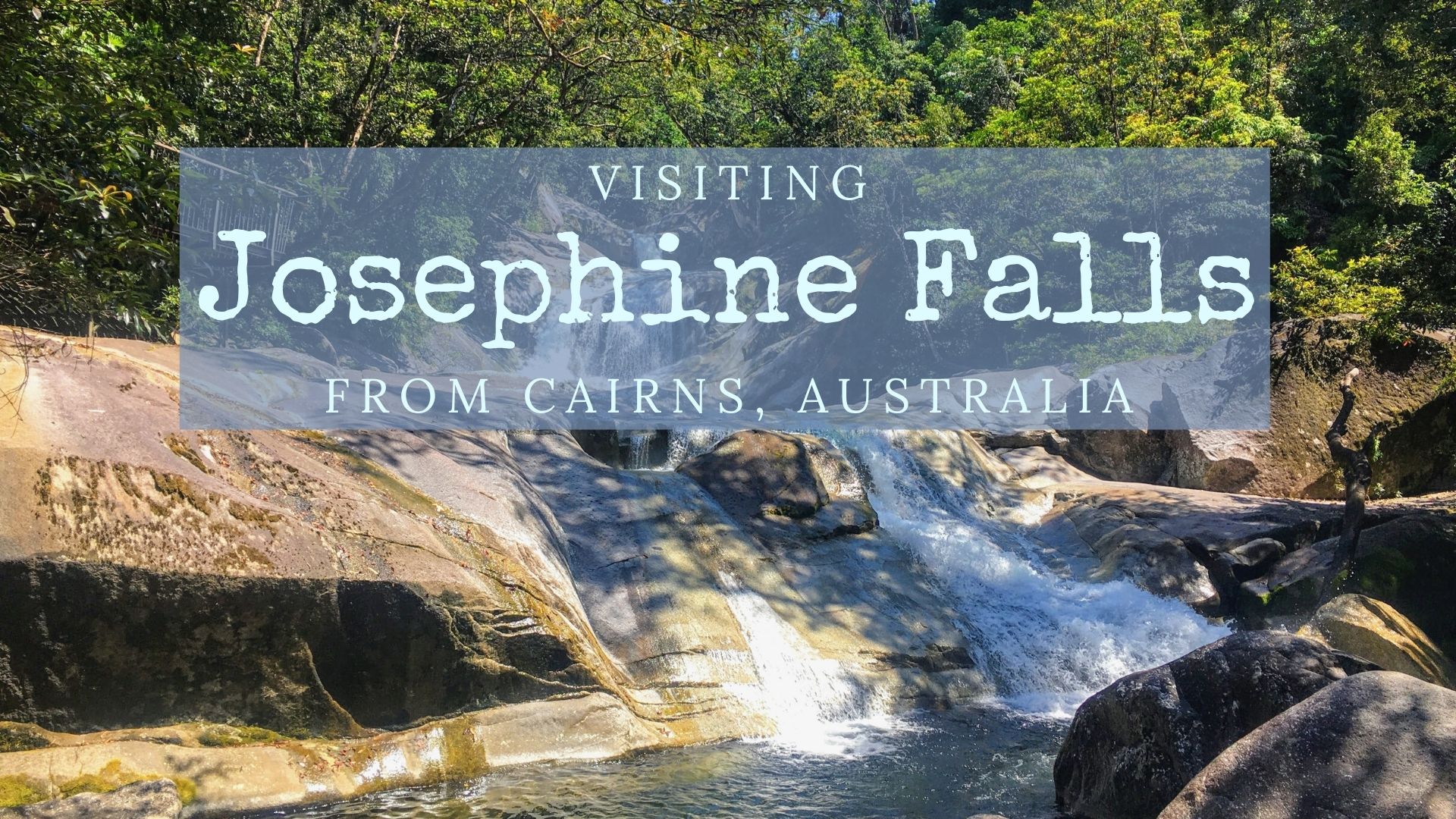 Josephine Falls Cairns Waterfalls Near Cairns Josephine Falls Map Cairns to Josephine Falls Visiting Josephine Falls