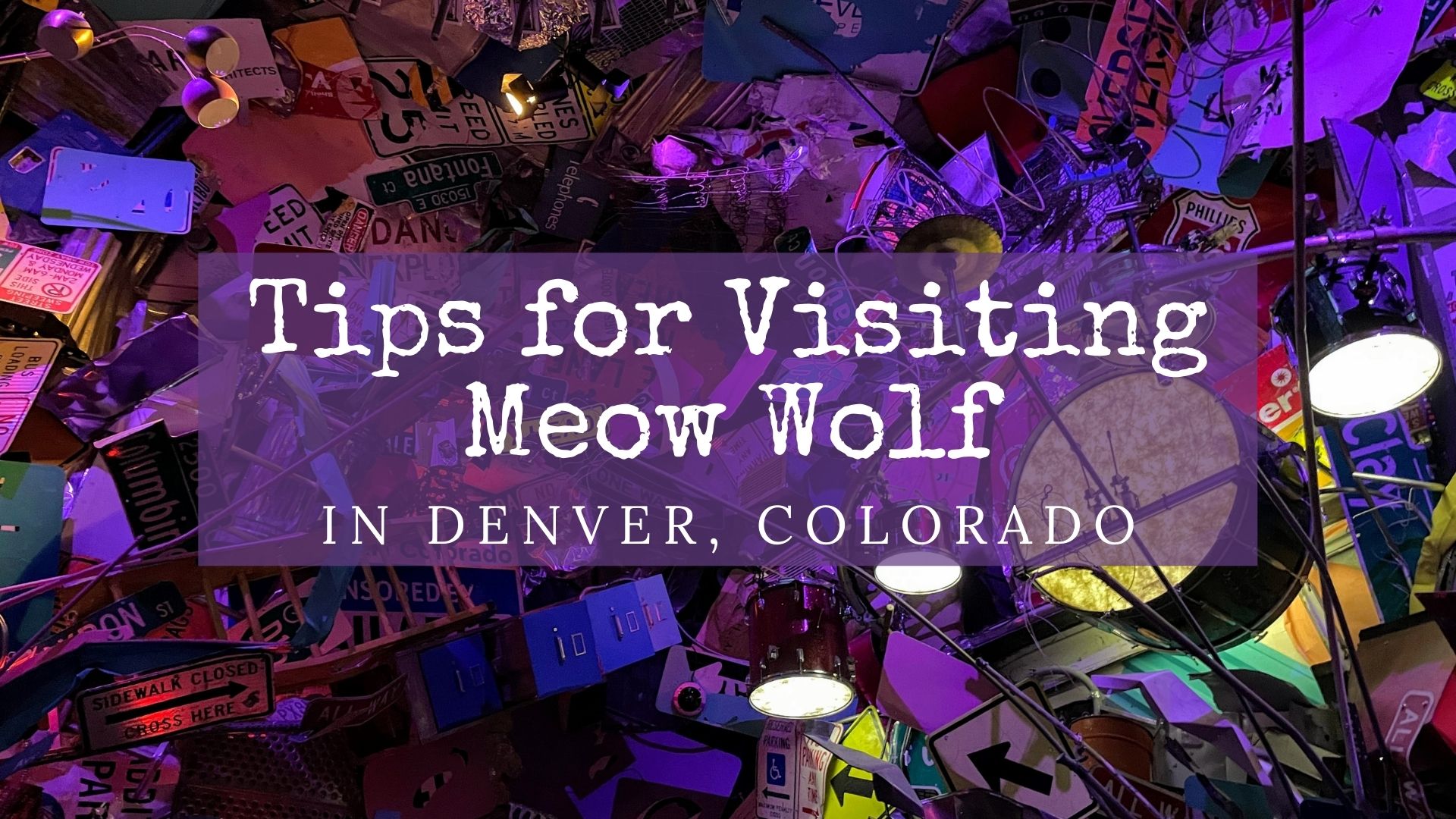 Meow Wolf in Denver, Meow Wolf at Convergence Station Denver, Tips for visiting Meow Wolf in Denver, how to get to Meow Wolf in Denver, Guide to visiting Meow Wolf Convergence Station in Denver