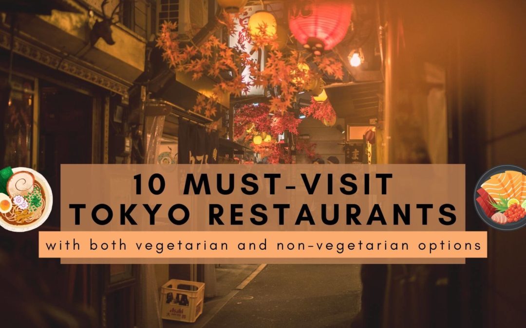 10 Tokyo Restaurants with Vegetarian and Non-Vegetarian Options