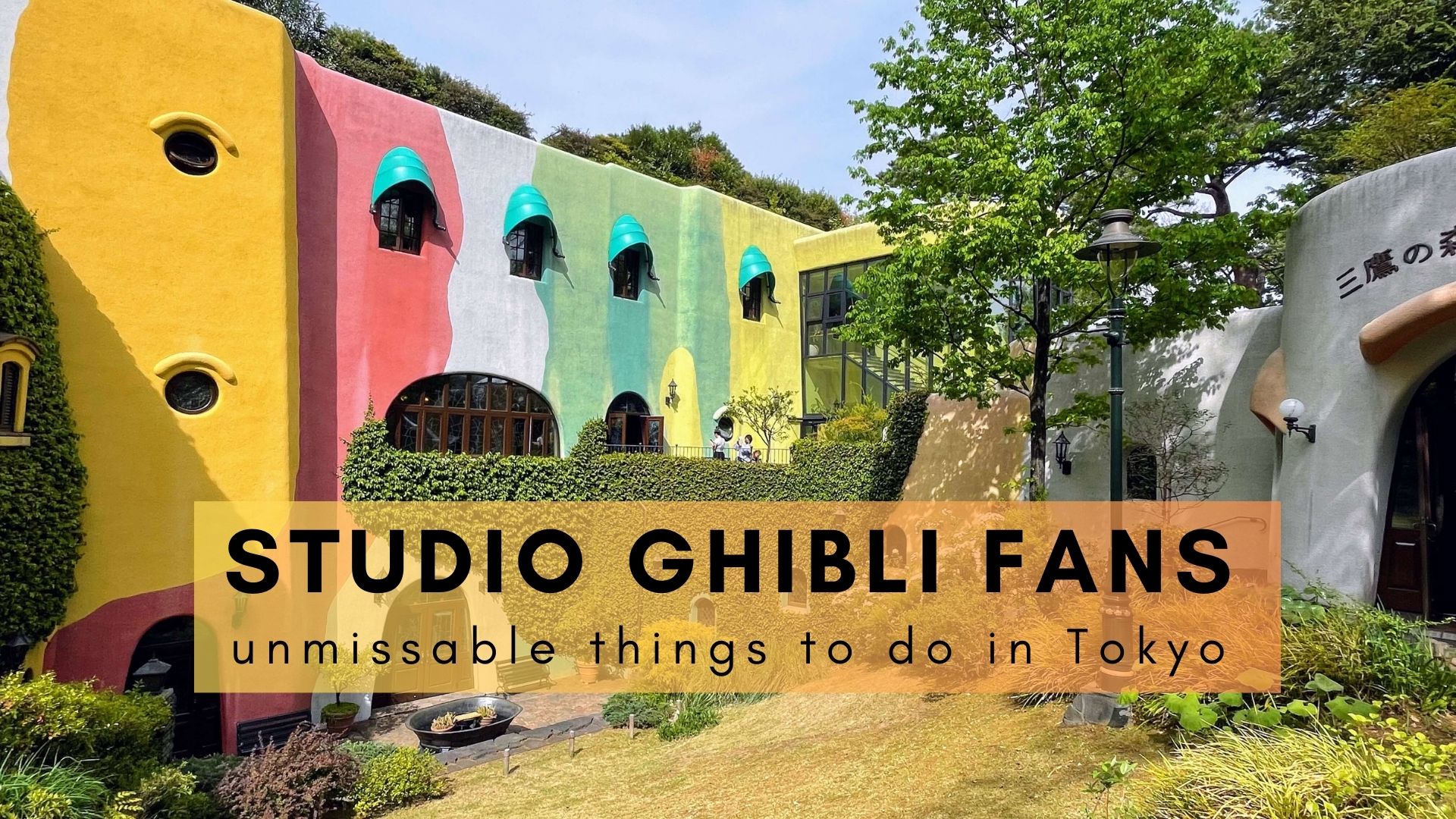 Totoro Ghibli-themed things to do in Tokyo. Tokyo Ghibli, Ghibli museum in Mitaka, Shirohige cream puffs, Totoro forest, Village Vanguard, Studio Ghibli Tokyo activities, Ghibli things to do in Tokyo, cover