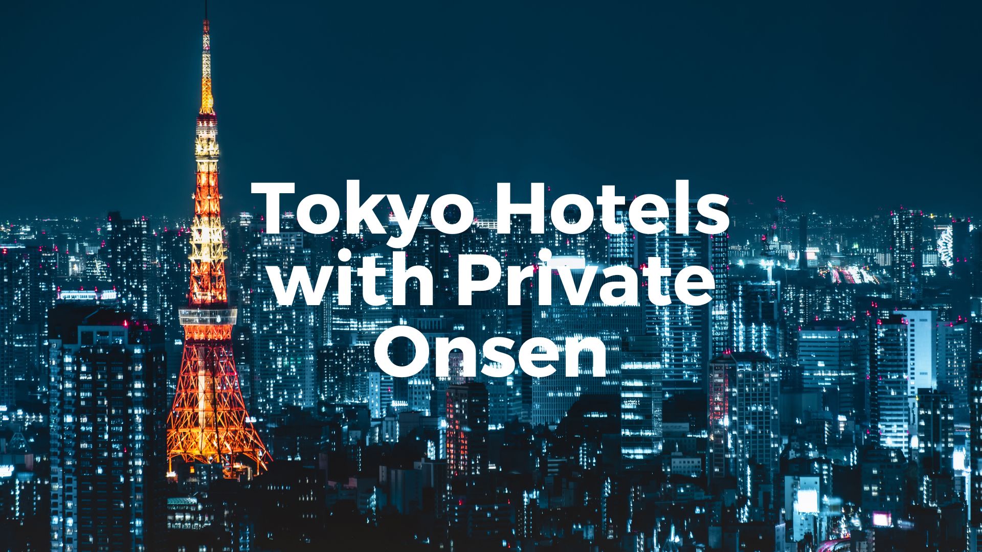 Tokyo ryokan with private onsen, private onsen Tokyo, hotels in Tokyo with private onsen, Tokyo hotels with en-suite private onsen, Tokyo ryokan with attached private onsen