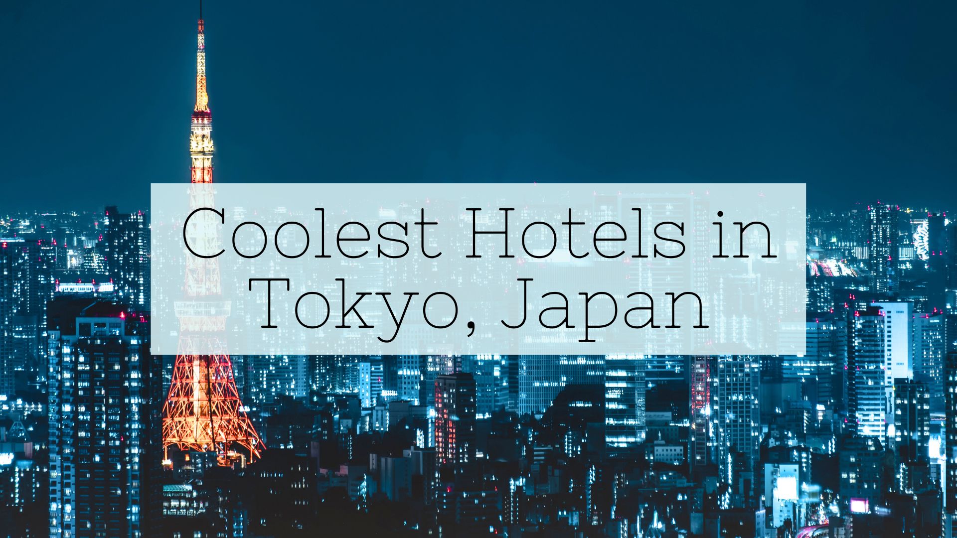 COOLEST hotels in Tokyo, Unique hotels in Tokyo, Cool hotels in Tokyo, Cheap hotels in Tokyo, best Tokyo hotels near the Yamanote Line, Budget tokyo hotels, Tokyo hotels with Onsen, Tokyo hotels for families, hotels near the Yamanote line, hotels near the yamanote line tokyo, hotels near JR yamanote line, tokyo hotels near yamanote line, hotels near JR yamanote line tokyo, cool and unique hotels in Tokyo Japan