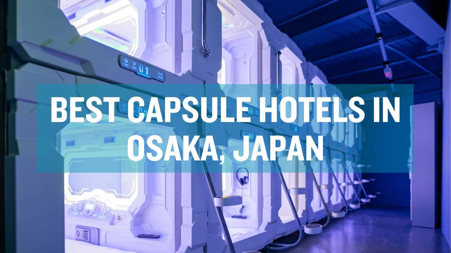 7 Best Osaka Capsule Hotels Erika s Travelventures 7-best-osaka-capsule-hotels-erika-s-travelventures