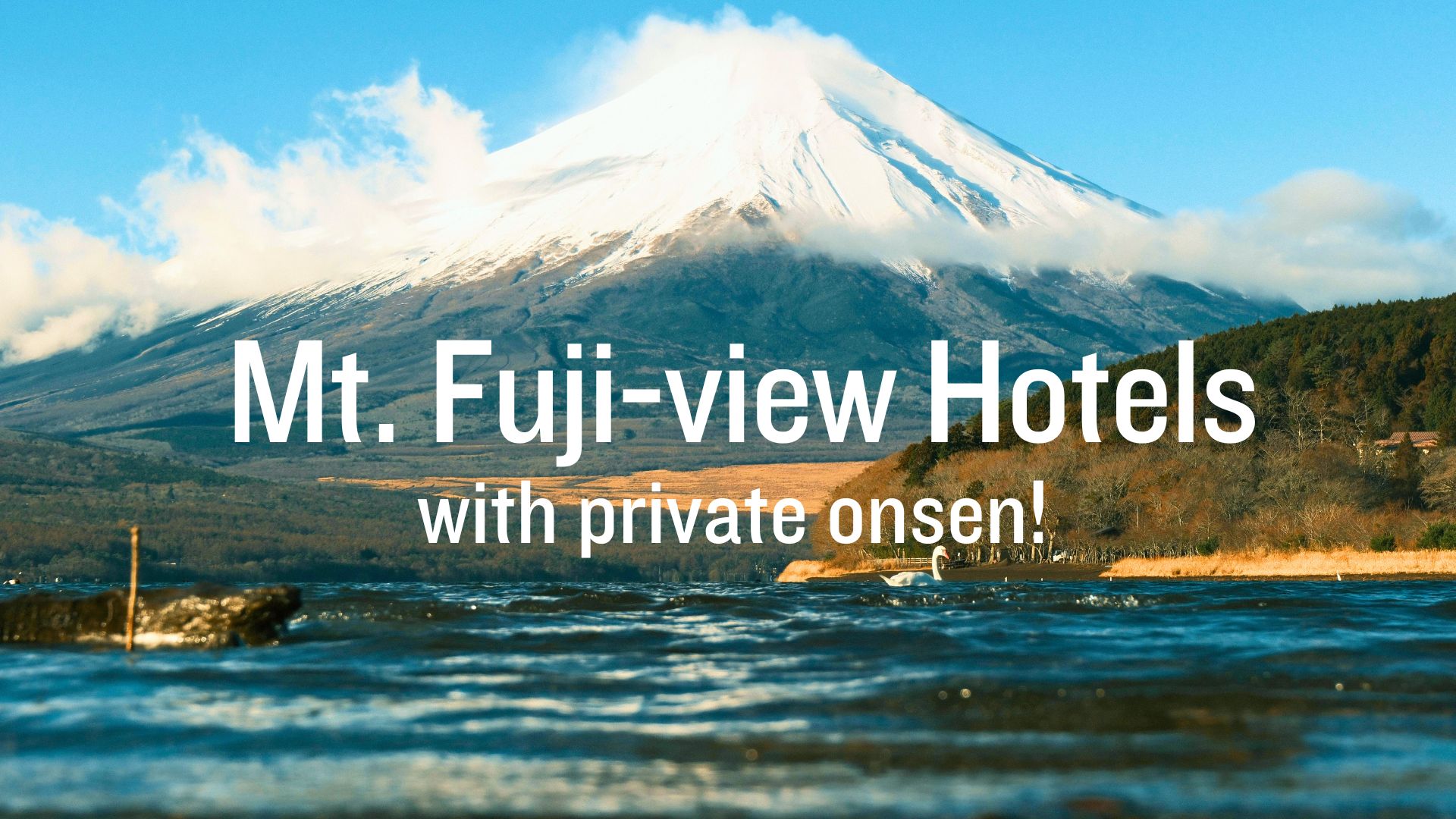 Hotels near Mt. Fuji, best hotels Mt Fuji views, Mt Fuji view hotels with private onsen, Mt fuji private onsen with mountain view, where to stay near Mt. Fuji with private onsen, Mt. Fuji view private onsen