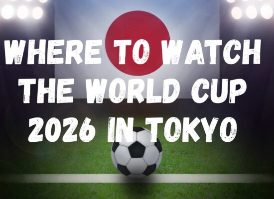 Where to watch the World Cup 2026 in Tokyo, Tokyo public viewings for World Cup 2026