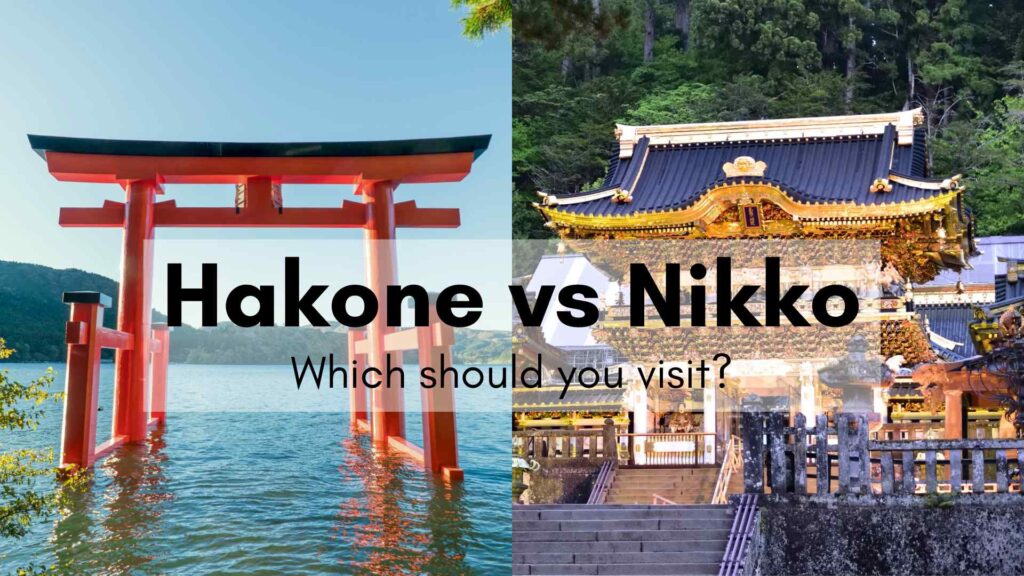 Which is better Nikko or Hakone, Hakone vs Nikko which should you visit?