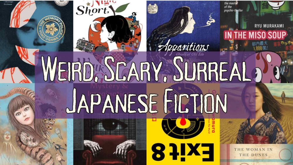Scary Japanese books, weird japanese books, surreal Japanese fiction books, weird and unusual Japanese fiction novels